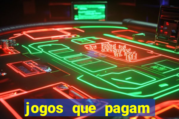 jogos que pagam dinheiro para jogar